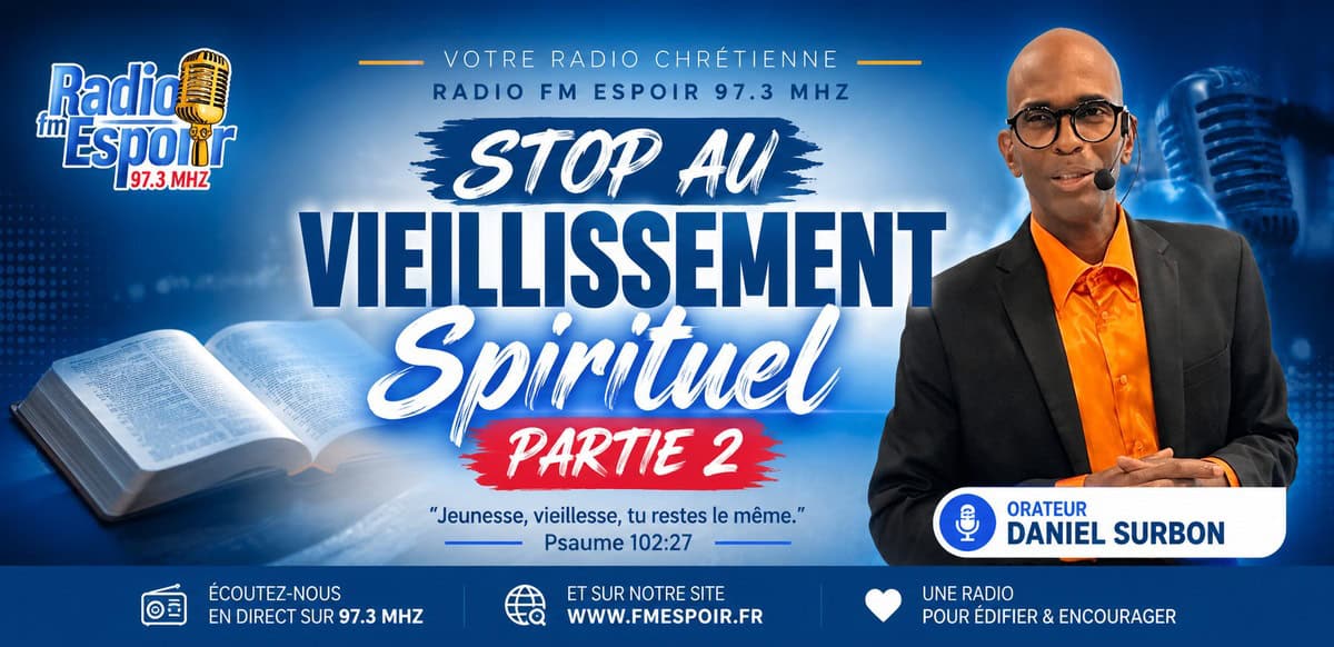 STOPPER LE VIEILLISSEMENT SPIRITUEL Partie 2