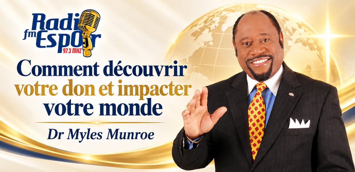 Comment découvrir votre don | Dr Myles Munroe