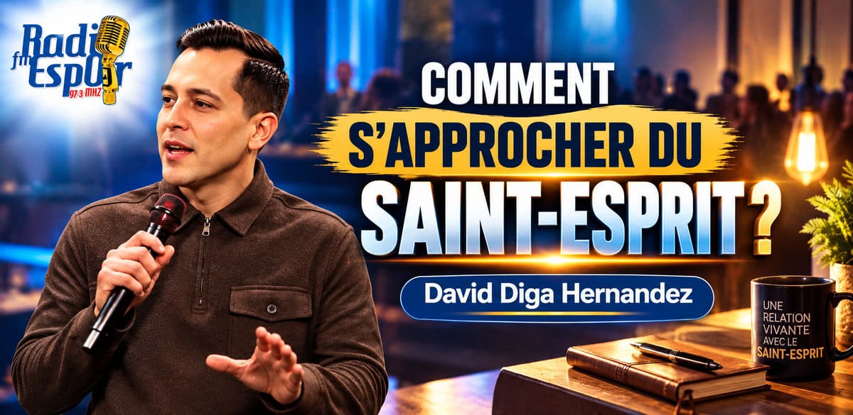 Comment S’approcher du Saint-Esprit | David Diga Hernandez